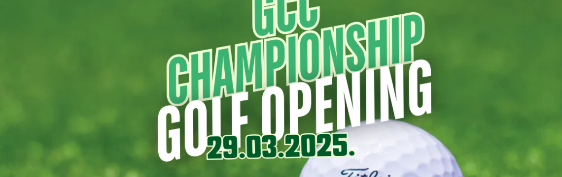 GCC CHAMPIONSHIP - GOLF OPENING